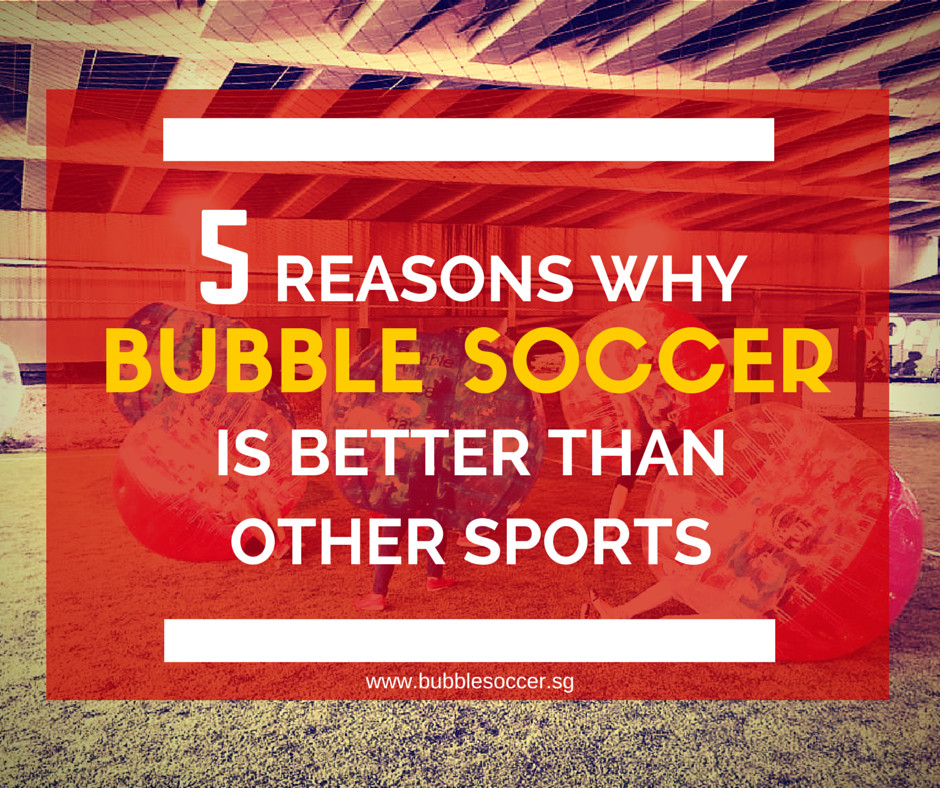 5 reasons Bubble Soccer is better than other sports - Official Bubble ...